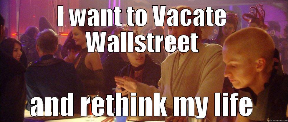 death sticks - I WANT TO VACATE WALLSTREET AND RETHINK MY LIFE Misc