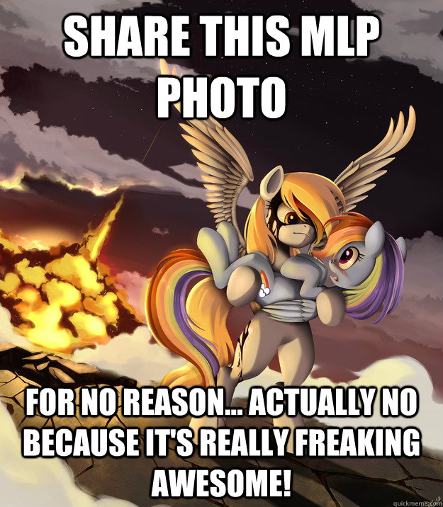 Share this MLP photo for no reason... actually no because it's really freaking awesome!  Epic Derpy