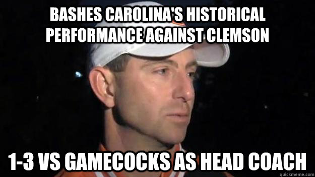 Bashes Carolina's Historical Performance Against Clemson 1-3 vs Gamecocks as head coach - Bashes Carolina's Historical Performance Against Clemson 1-3 vs Gamecocks as head coach  Scumbag Swinney