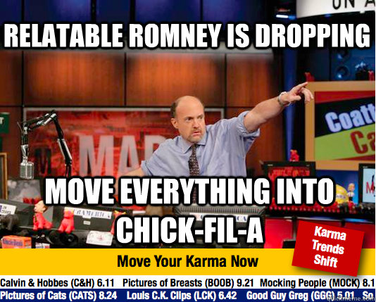 Relatable Romney is dropping Move everything into Chick-fil-a - Relatable Romney is dropping Move everything into Chick-fil-a  Mad Karma with Jim Cramer