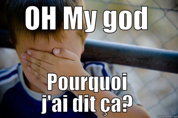 OH MY GOD POURQUOI J'AI DIT ÇA? Confession kid