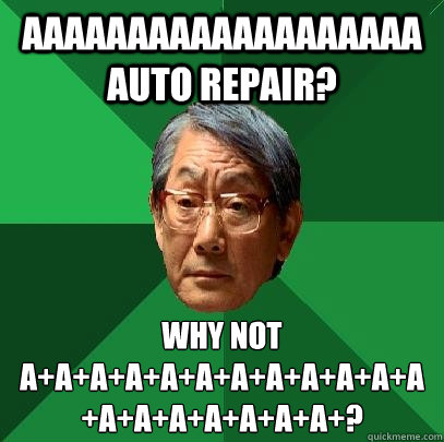 AAAAAAAAAAAAAAAAAAA AUTO REPAIR? WHY NOT
A+A+A+A+A+A+A+A+A+A+A+A+A+A+A+A+A+A+A+? - AAAAAAAAAAAAAAAAAAA AUTO REPAIR? WHY NOT
A+A+A+A+A+A+A+A+A+A+A+A+A+A+A+A+A+A+A+?  High Expectations Asian Father