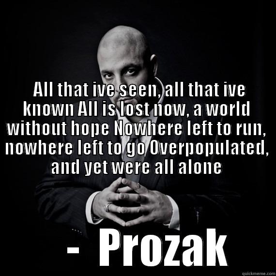                                                                                                                                                                                                                                                                    -  PROZAK Misc