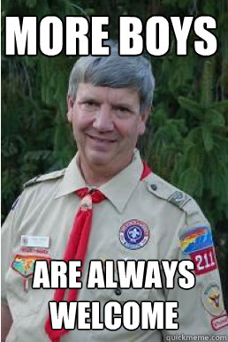 more boys Are always welcome  Harmless Scout Leader