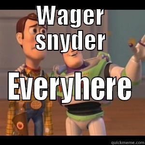 WAGER SNYDER EVERYHERE Misc