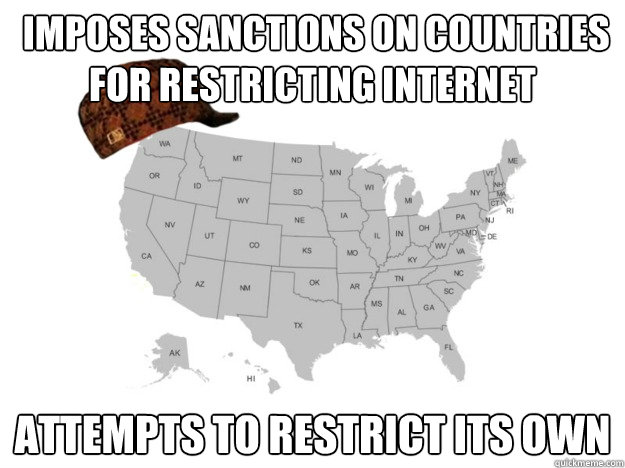  imposes sanctions on countries for restricting internet attempts to restrict its own  -  imposes sanctions on countries for restricting internet attempts to restrict its own   Scumbag American