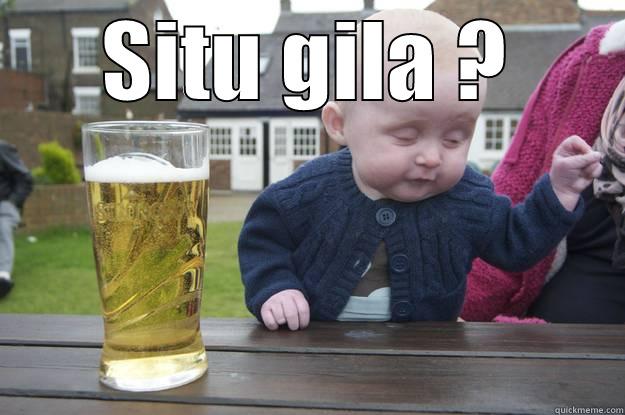 SITU GILA ?  drunk baby