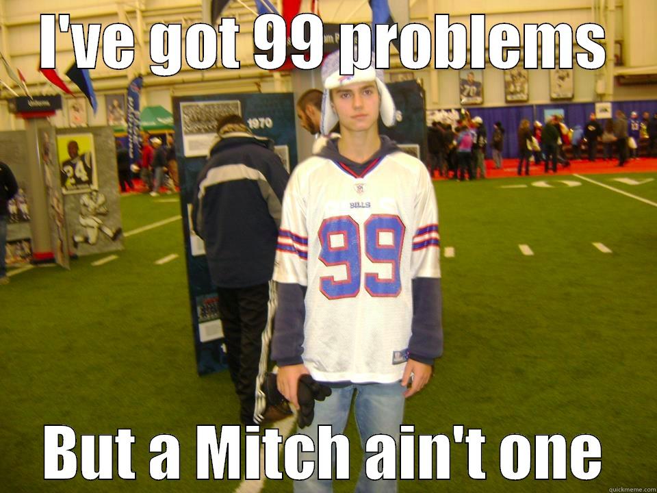 Meme Mitch - I'VE GOT 99 PROBLEMS BUT A MITCH AIN'T ONE Misc