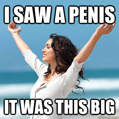 I saw a penis it was this big  Emancipated Emily