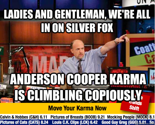 ladies and gentleman, we're all in on silver fox anderson cooper karma is climbling copiously  Mad Karma with Jim Cramer