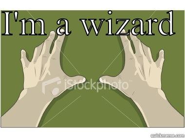 I'm a wizard  - I'M A WIZARD   Misc