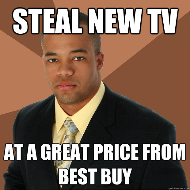 Steal new tv at a great price from best buy  Successful Black Man