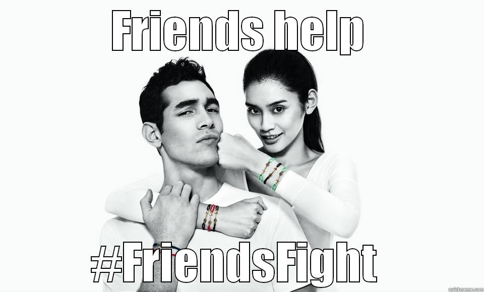 FRIENDS HELP #FRIENDSFIGHT  Misc