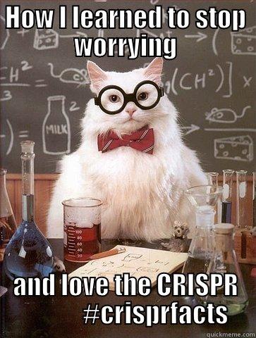 Dr. Strangelove v. CRISPR - HOW I LEARNED TO STOP WORRYING AND LOVE THE CRISPR             #CRISPRFACTS Chemistry Cat