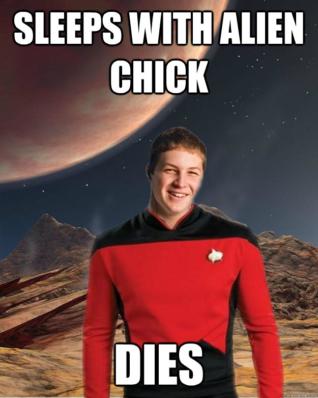 Sleeps with alien chick dies - Sleeps with alien chick dies  Starfleet Academy Freshman