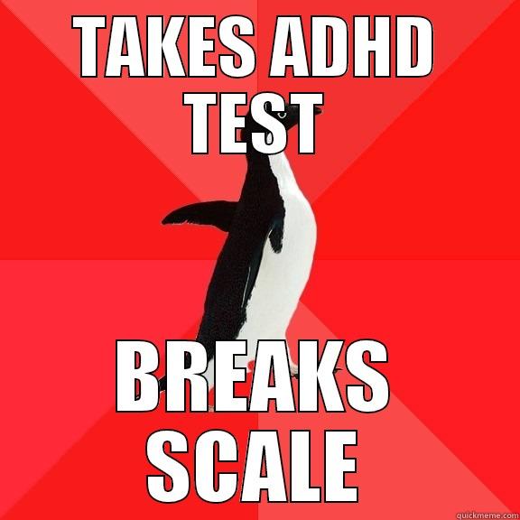 TAKES ADHD TEST BREAKS SCALE Socially Awesome Penguin