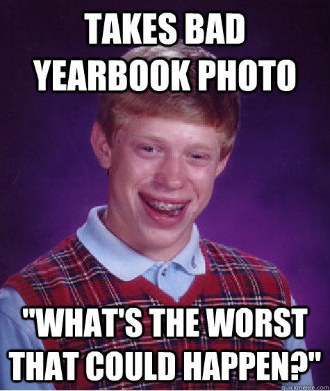 takes bad yearbook photo 