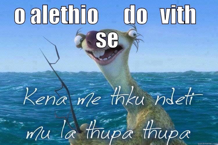 O ALETHIO      DO   VITH  SE  Misc