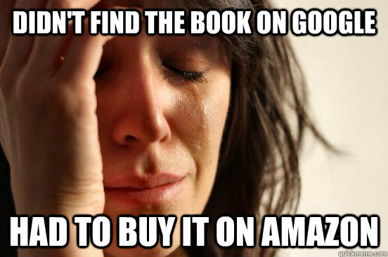 didn't find the book on google Had to buy it on amazon  First World Problems