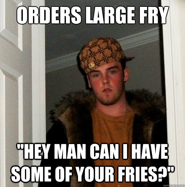 orders large fry  