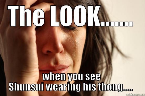 Shunsui thong - THE LOOK....... WHEN YOU SEE SHUNSUI WEARING HIS THONG.....  First World Problems