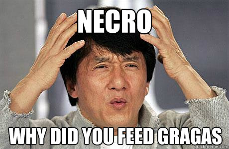 Necro Why did you feed Gragas - Necro Why did you feed Gragas  EPIC JACKIE CHAN