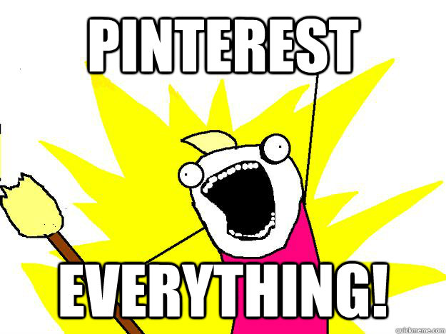 pinterest everything!  Hyperbole And a Half