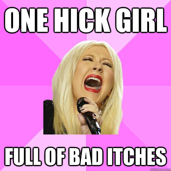 one hick girl full of bad itches  Wrong Lyrics Christina