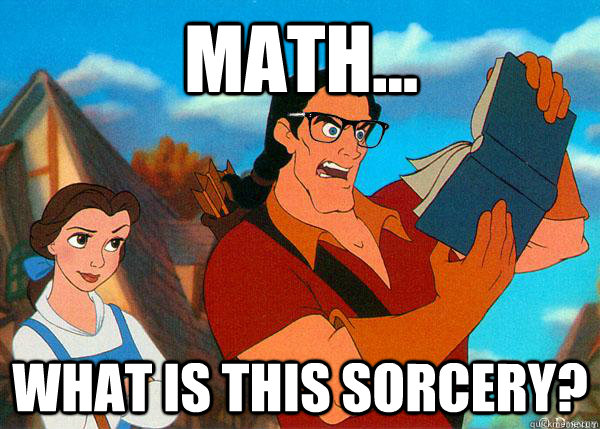 Math... what is this sorcery?  Hipster Gaston 2