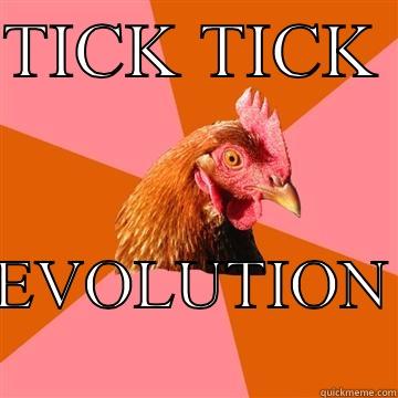 Bad luck Katie - TICK TICK  EVOLUTION Anti-Joke Chicken