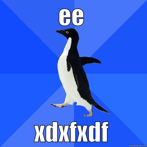 EE XDXFXDF Socially Awkward Penguin