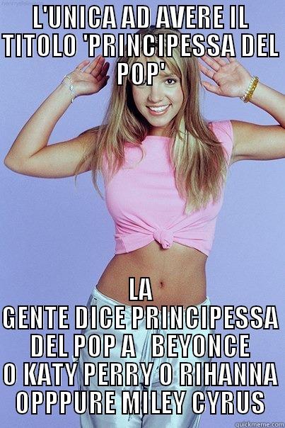 L'UNICA AD AVERE IL TITOLO 'PRINCIPESSA DEL POP' LA GENTE DICE PRINCIPESSA DEL POP A   BEYONCE O KATY PERRY O RIHANNA OPPPURE MILEY CYRUS Misc