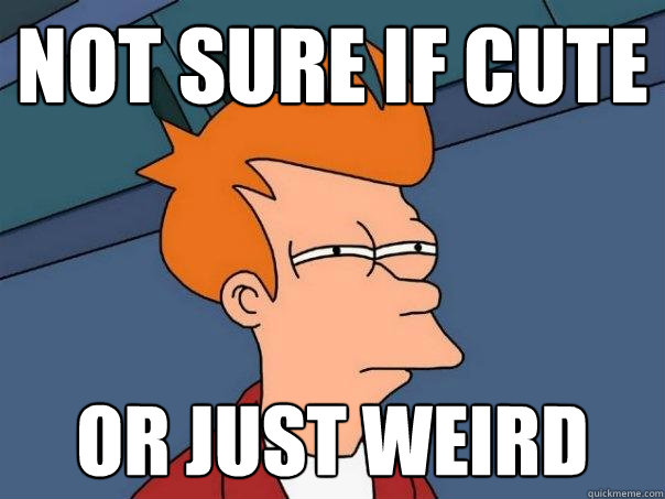 not sure if Cute Or just Weird - not sure if Cute Or just Weird  Futurama Fry