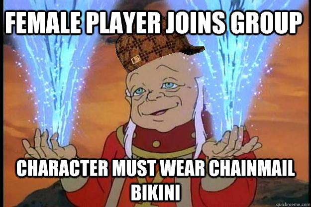 Female player joins group character must wear chainmail bikini  Scumbag DM