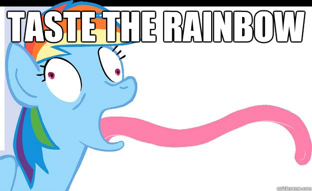 Taste the rainbow  - Taste the rainbow   Rainbow dash tongue