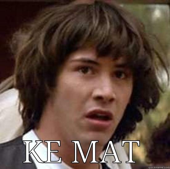 funny mom -  KE MAT conspiracy keanu