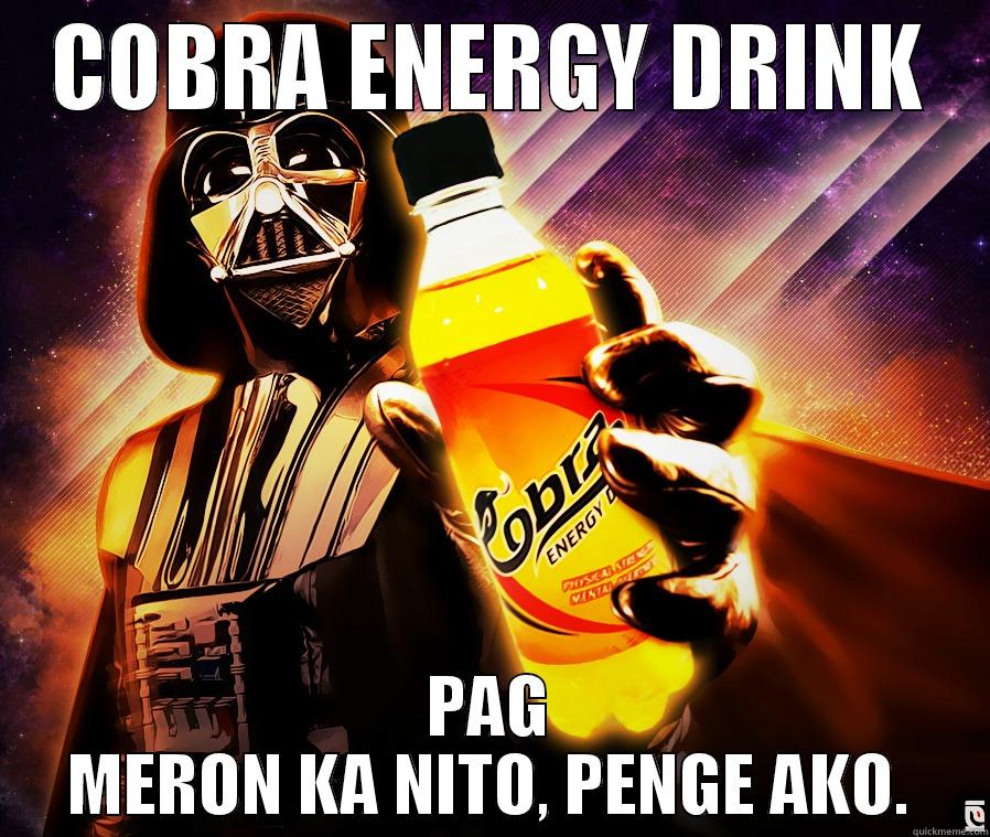 DARTH COBRA - COBRA ENERGY DRINK PAG MERON KA NITO, PENGE AKO. Misc