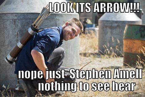                       LOOK ITS ARROW!!!                                       NOPE JUST  STEPHEN AMELL               NOTHING TO SEE HEAR Misc