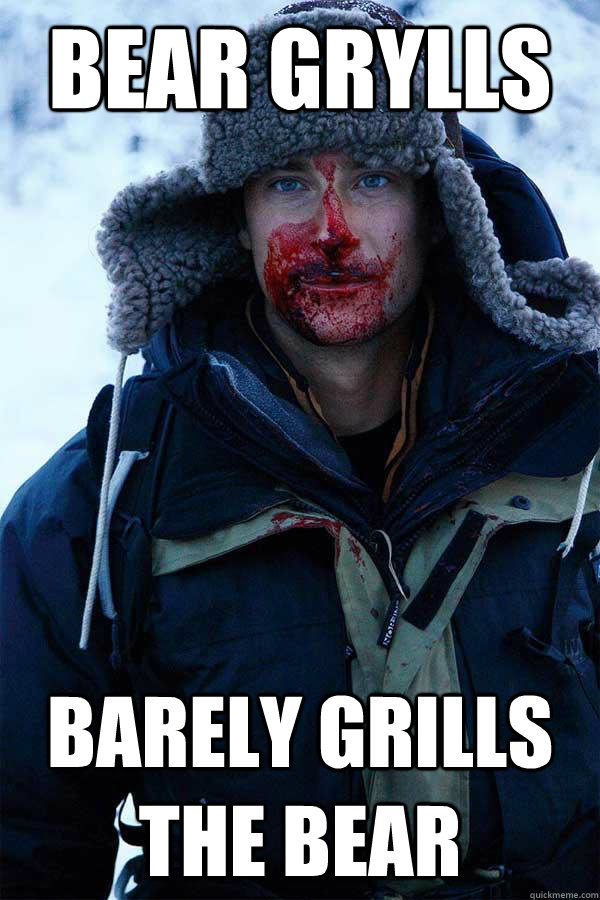 Bear Grylls barely grills the bear - Bear Grylls barely grills the bear  Bear Grylls