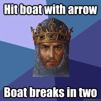 Hit boat with arrow Boat breaks in two  Age of Empires