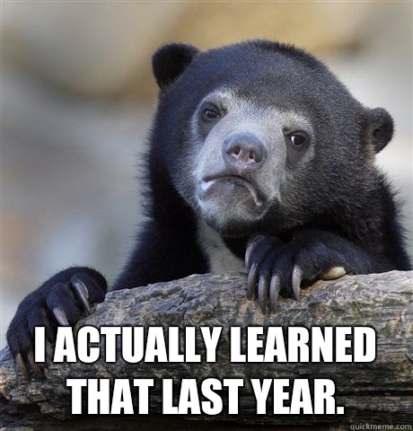  I actually learned that last year.  Confession Bear