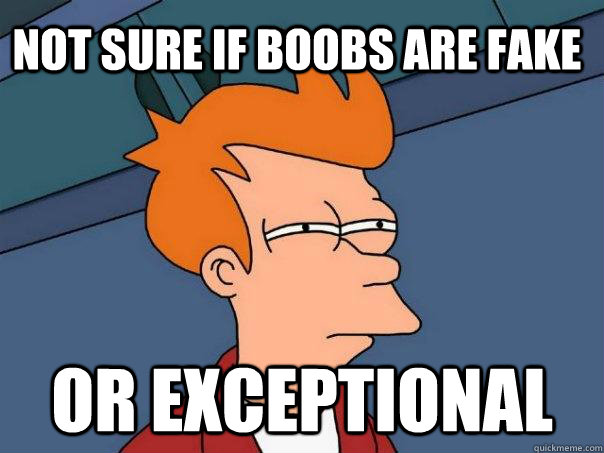 Not sure if boobs are fake or exceptional - Not sure if boobs are fake or exceptional  Futurama Fry