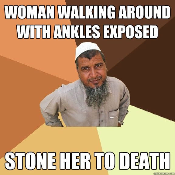 Woman walking around with ankles exposed Stone her to death  Ordinary Muslim Man