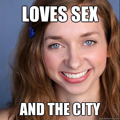 Loves Sex and the City  