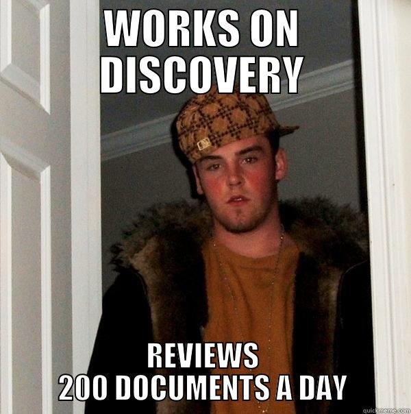 Rack rate - WORKS ON DISCOVERY REVIEWS 200 DOCUMENTS A DAY Scumbag Steve