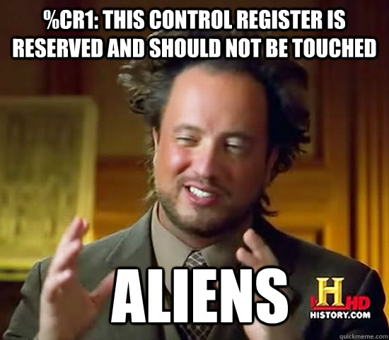 %cr1: This control register is reserved and should not be touched  Aliens - %cr1: This control register is reserved and should not be touched  Aliens  Ancient Aliens