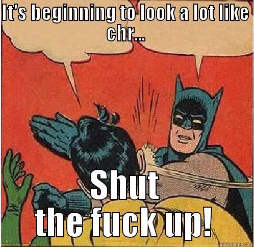 IT'S BEGINNING TO LOOK A LOT LIKE CHR... SHUT THE FUCK UP! Batman Slapping Robin