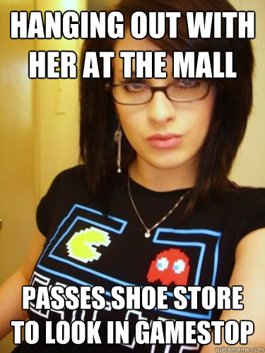 HANGING OUT WITH HER AT THE MALL PASSES SHOE STORE TO LOOK IN GAMESTOP  Cool Chick Carol