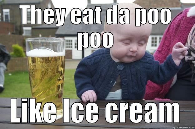 Anal Licking - THEY EAT DA POO POO LIKE ICE CREAM drunk baby