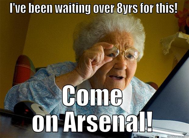 I'VE BEEN WAITING OVER 8YRS FOR THIS! COME ON ARSENAL! Grandma finds the Internet